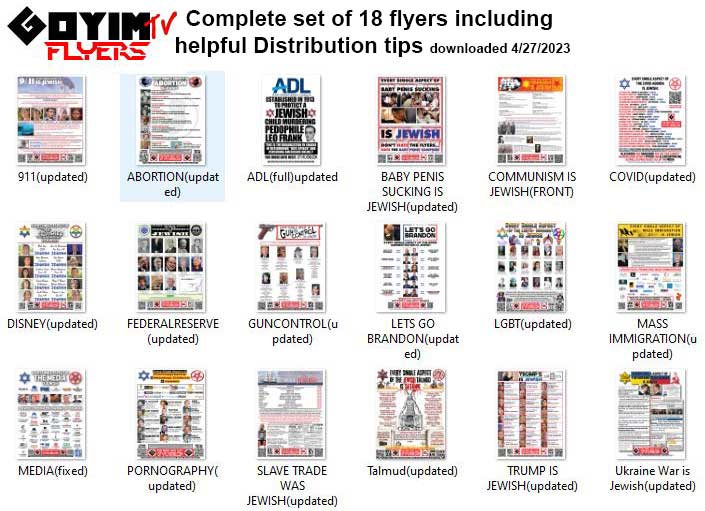 https://twpter.com/users/WarPriest/feed/2023-0427-1706-2303-f-WarPriest.pdf -   PDF: Complete set of 18 GTV Flyers (4/27/2023)      downloaded from: https://gtvflyers.com/            Re:            https://twpter.com/user/?at=WarPriest&scid=2023-0427-1640-2481-f-WarPriest            Ron DeSantis Flies To Israel To Destroy Free Speech In Florida      https://news.yahoo.com/ron-desantis-signs-legislation-combat-191748210.html            "hate speech" is not a legal term in the United States            https://en.wikipedia.org/wiki/Hate_speech_in_the_United_States            To spite the ADL, and to make sure people can still get copies of these flyers in the event something happens to the gtvflyers.com website, I posted the complete set of 18 flyers here as a single, print ready PDF file (standard 8.5 X 11 paper) , with the Papergoy Beginner’s Guide to flyer distribution.            Enjoy!             #FreeSpeech  #JewishHypocrisy  #Israel         #Florida  #ArchivePDF       