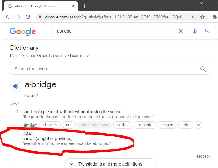     @cali  after just reading your commentary on the video you uploaded:            https://twpter.com/hash/?tag=MinistryOfTruth&scid=2022-0505-1155-5142-v-cali            I went and looked up "abridge" using Google's dictionary service to find out the exact meaning of the word "abridge", and this is what I got. . .            "      1. shorten (a piece of writing) without losing the sense. "the introduction is abridged from the author's afterword to the novel"            2. LAW      curtail (a right or privilege).      "even the right to free speech can be abridged"      " - Google Dictionary                   It certainly looks like they are trying to normalize the idea that speech is something that should be abridged and controlled.            Something to think about for sure.                   #MinistryOfTruth       