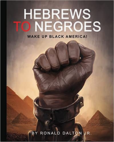   Hebrews to Negros - Wake Up Black America            Man this is some heavy shit. You know if the Jews &         #Israel don't want you to read this, it must be some heavy shit.            "The book "Hebrews to Negroes: Wake Up Black America" touches on subjects too controversial for most authors to reveal to the people. This book will expose the truths that have been hidden by the powers that be in America. Since the European and Arab slave traders stepped foot into Africa, blacks have been told lies about their heritage. This was all by Satan's design for he is the father of lies. There is an old stereotypical expression that says "If you want to hide something from a Black person, put it in a book." Well, this is THE BOOK that ALL Black people must read!" - Book review            Publisher ‏ : ‎ G Publishing (May 15, 2015)      Language ‏ : ‎ English      Paperback ‏ : ‎ 712 pages      ISBN-10 ‏ : ‎ 0986237957      ISBN-13 ‏ : ‎ 978-0986237959                   #ReadingList       