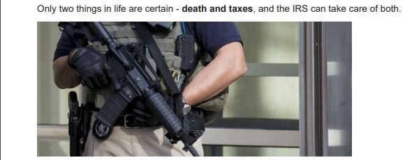 https://twpter.com/users/phoneguy/feed/2022-0812-0633-4230-f-phoneguy.pdf -   PDF: _Be Willing To Use Deadly Force__ IRS Sparks Uproar Over Job Posting _ ZeroHedge            So the #IRS plans to hire 87,000 new agents who are legally able to carry a gun and willing to use deadly force. Sounds like an empire in decline to me.            Face it, if the United States Federal government sees the need hire a literal army of tax collectors, then it is becoming painfully clear to anyone with any intelligence that the government no longer has the consent of the governed. If people are no longer considering it their "Patriotic duty" to pay their federal taxes through "Voluntary Compliance", then maybe the people do not feel they are being adequately represented in government and that the government no longer represents their interests, and is thus no longer worthy of  #WeThePeople 's financial support and the actual labor of the people that produces that financial support.            No Taxation without Representation?            We indeed live in interesting times.            https://www.investopedia.com/terms/v/voluntarycompliance.asp#                   #ArchivePDF       